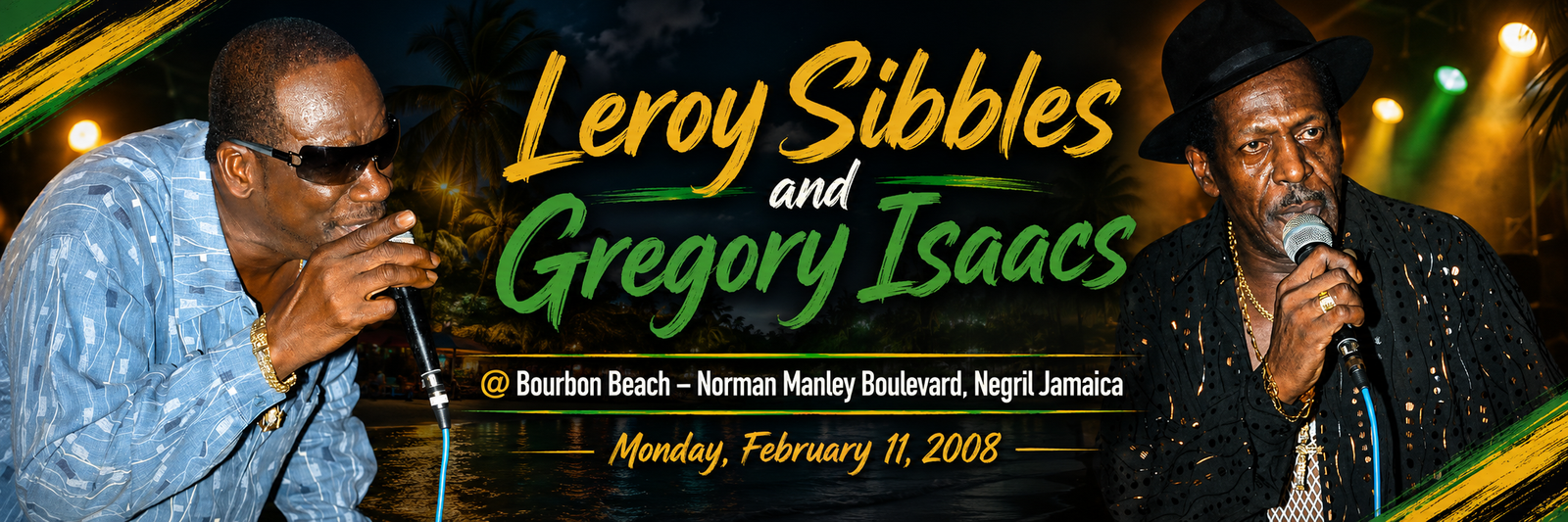 Leroy Sibbles and Gregory Isaacs @ Bourbon Beach - Monday, February 11, 2008